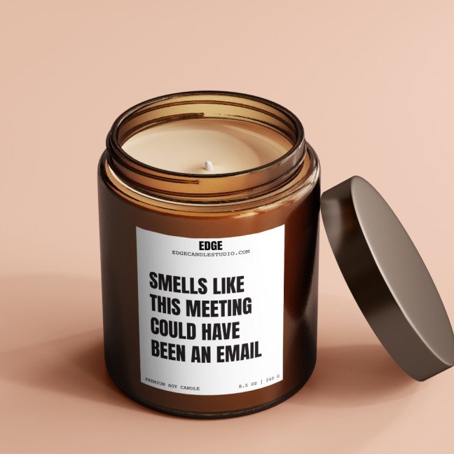 Smells Like This Meeting Could've Been An Email Candle