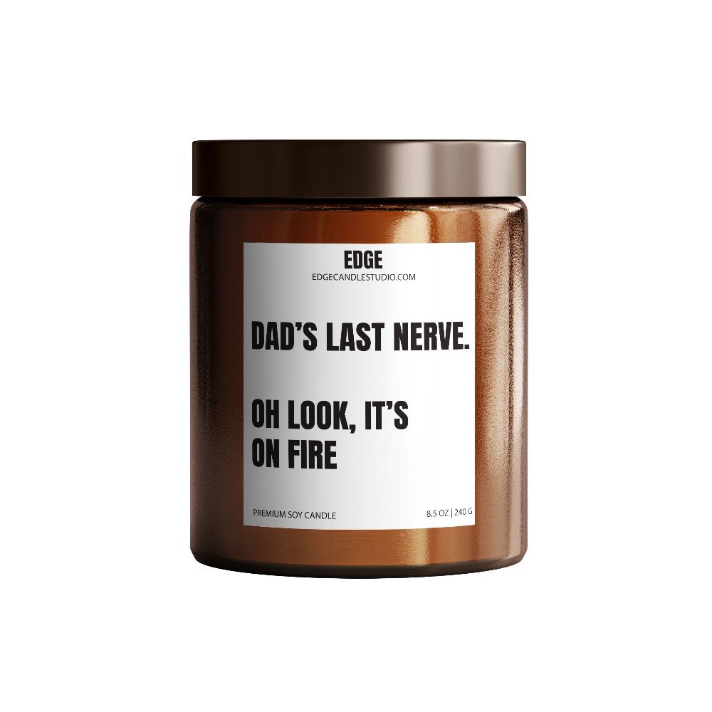 Dad's Last 
Nerve Candle
