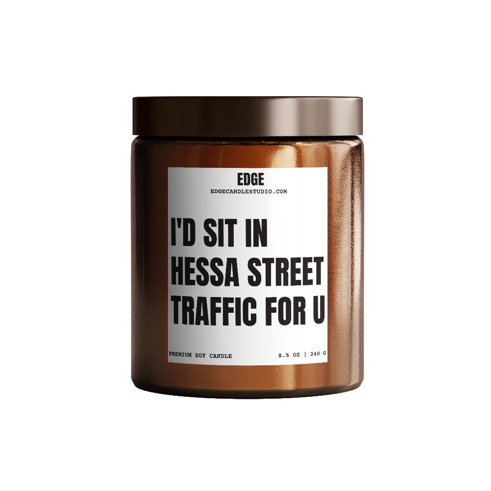 I'll Sit in Hessa Street 
Traffic For You Candle