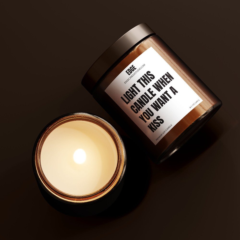 Light This Candle 
When You Want A Kiss