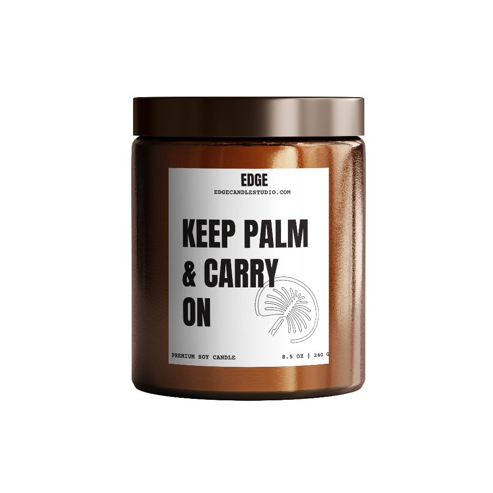 Keep Palm and 
Carry On Candle