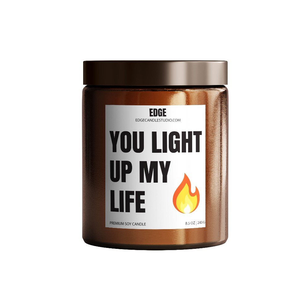 You Light Up 
My Life Candle
