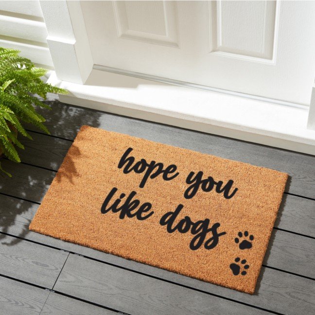 Doormat: 
Hope You Like Dogs
