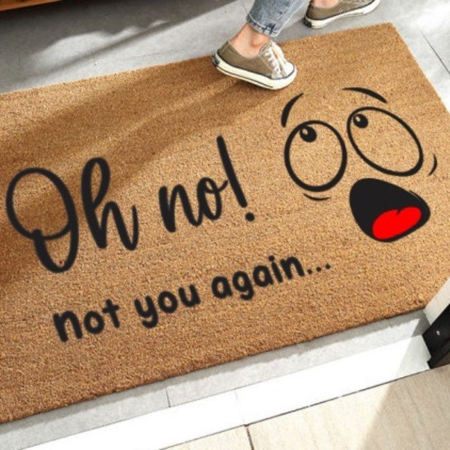 Doormat: 
Oh No!