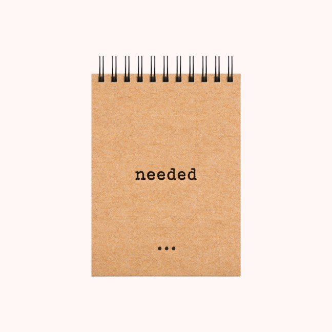 'Needed' A6 Kraft 
Spiral Notebook