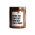 Buying This Year's Gift From Next Year's Money Candle