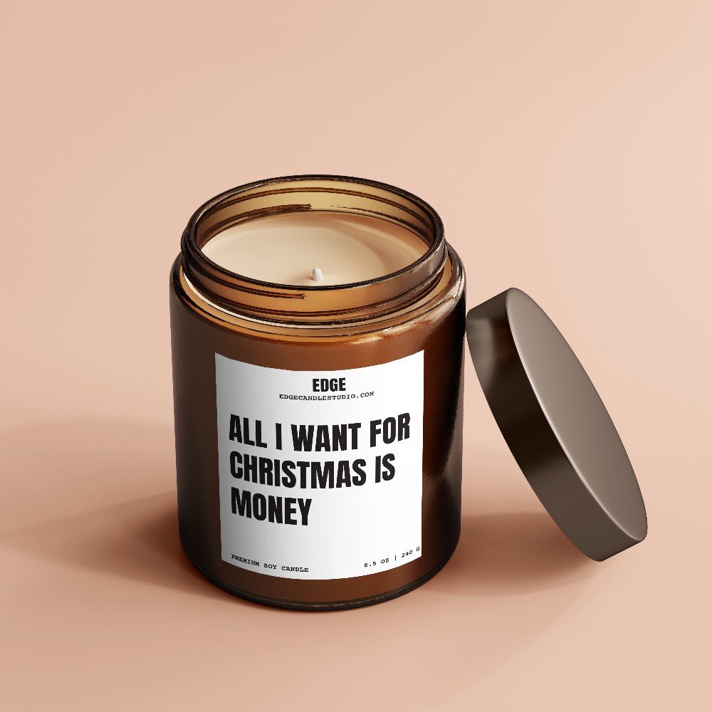 All I Want For 
Christmas is Money Candle