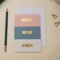 Greeting Card: 
Best Mum Ever