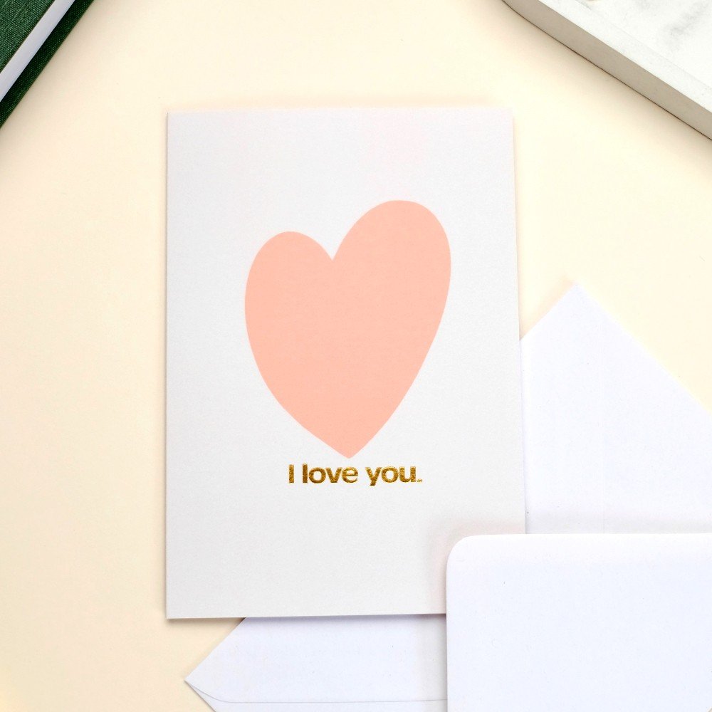 Greeting Card: 
I Love You