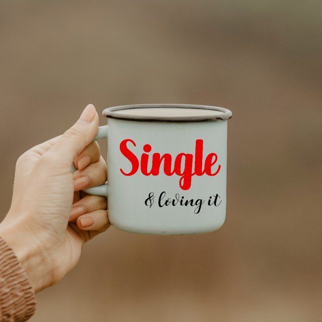 Single & 
Loving It Mug