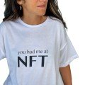 Women's You Had Me 
At NFT T-Shirt