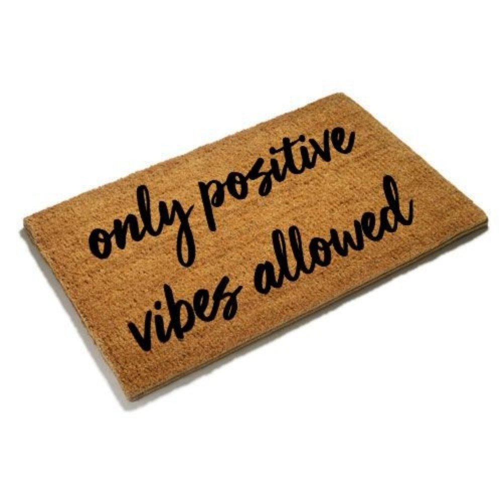 Doormat: 
Only Positive Vibes